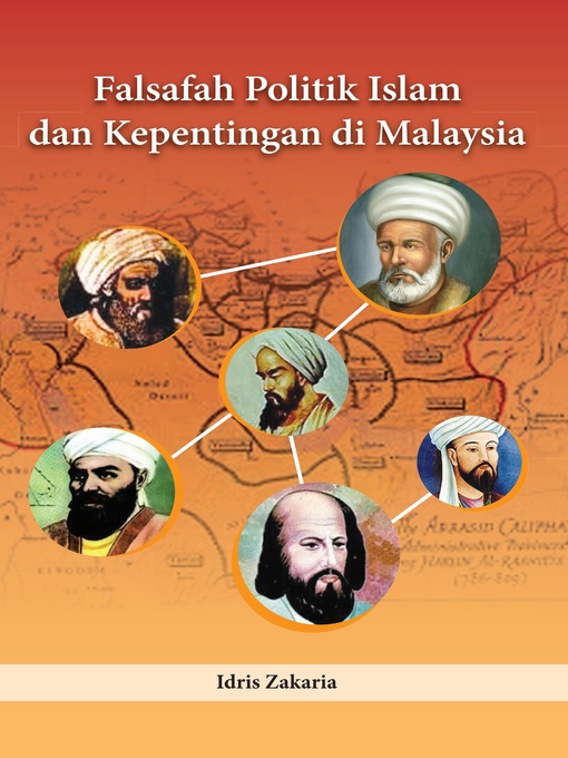Title details for Falsafah Politik Islam dan Kepentingan di Malaysia (cet.2) by Idris Zakaria - Available